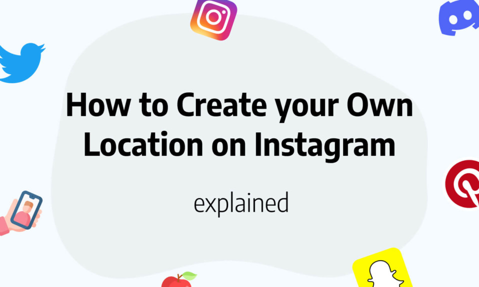 How to create your own location on Instagram