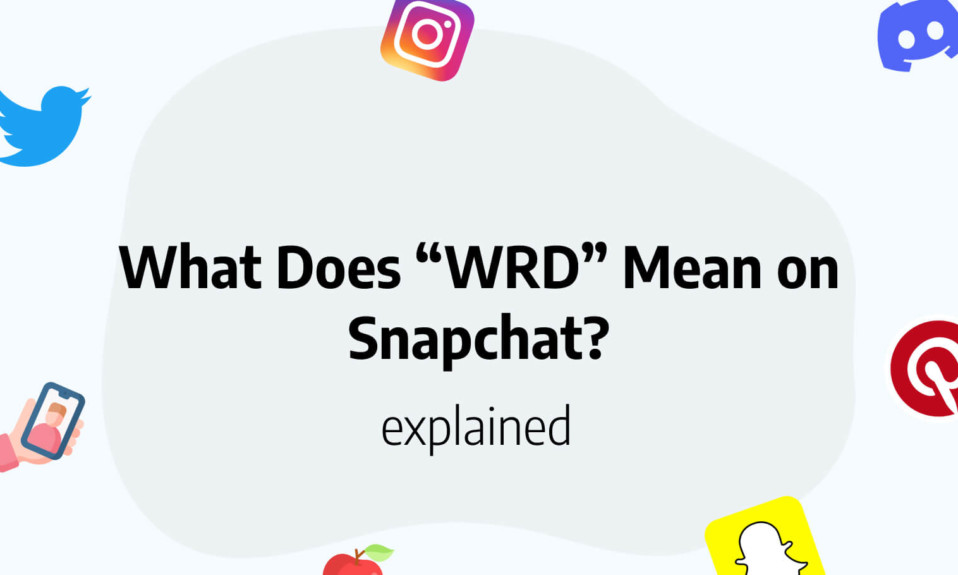WRD meaning Snapchat