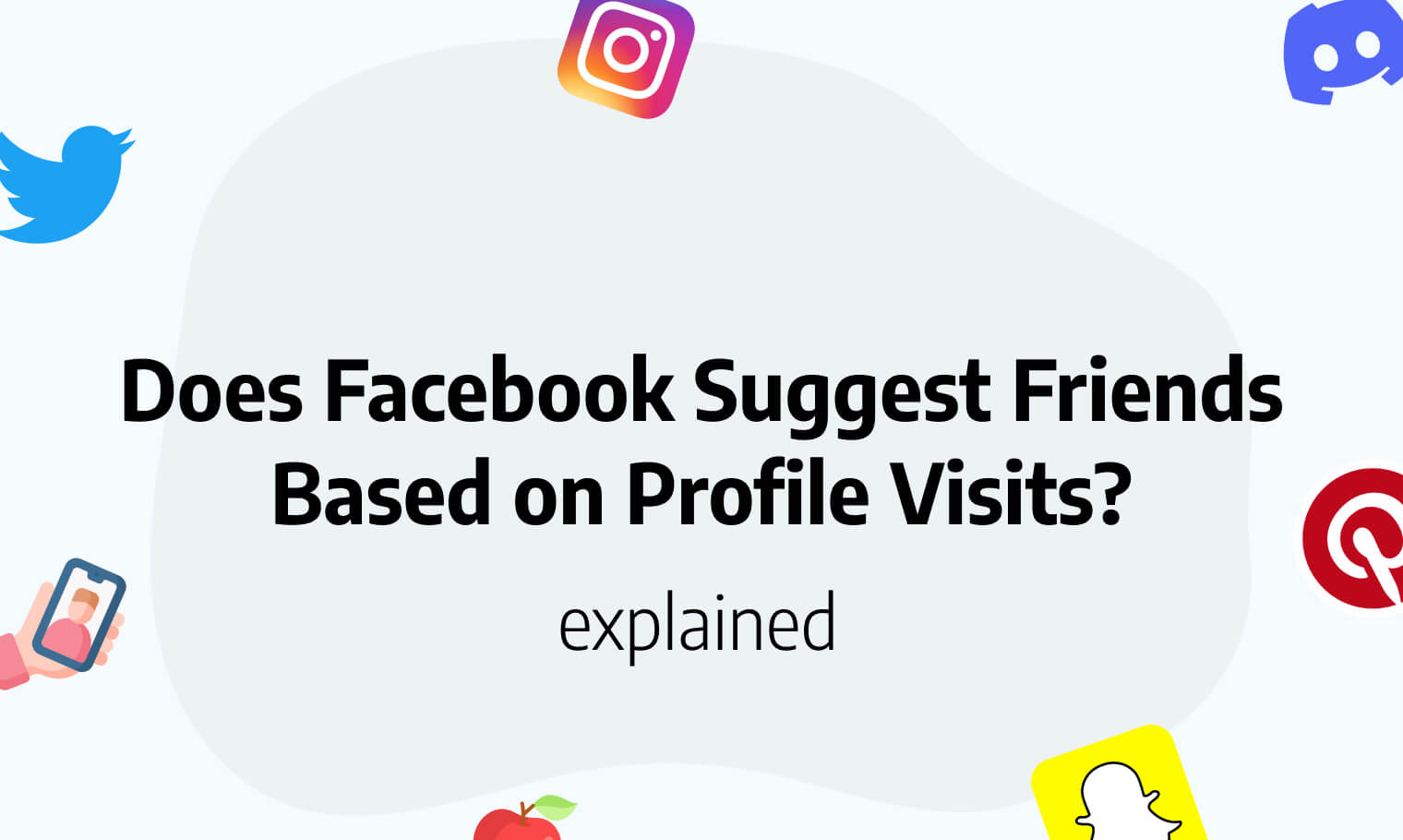 Does Facebook Suggest Friends Based on Profile Visits?