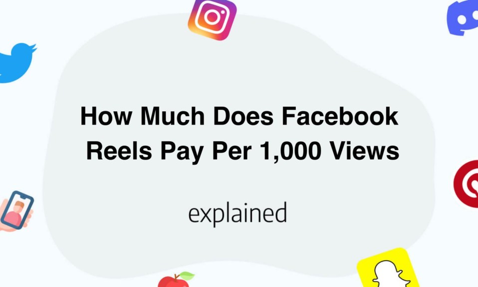 How Much Does Facebook Reels Pay Per 1,000 Views