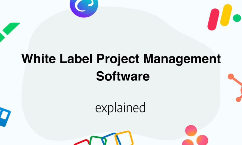 Top 13 White Label Project Management Software