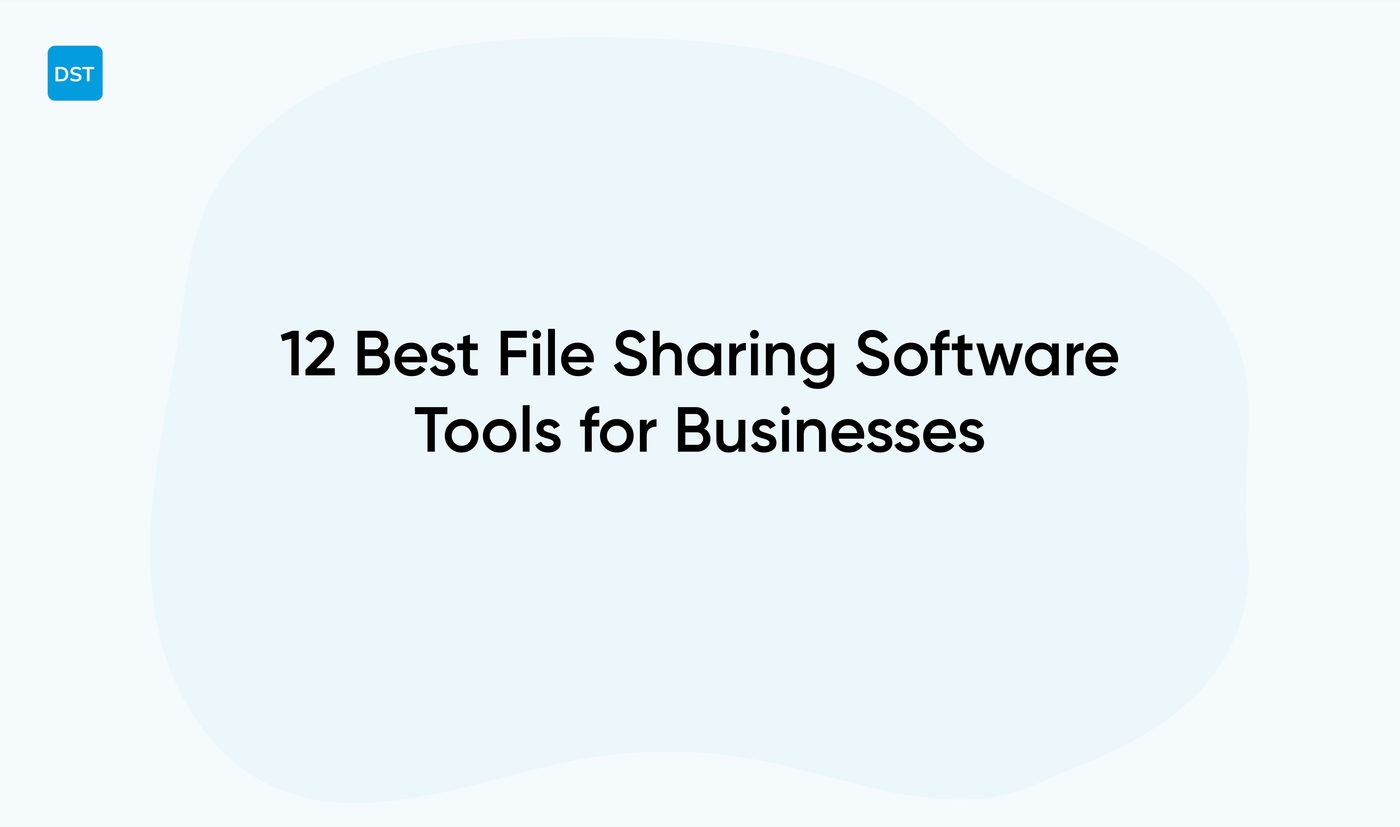 12 Best File Sharing Software Tools for Businesses for 2026
