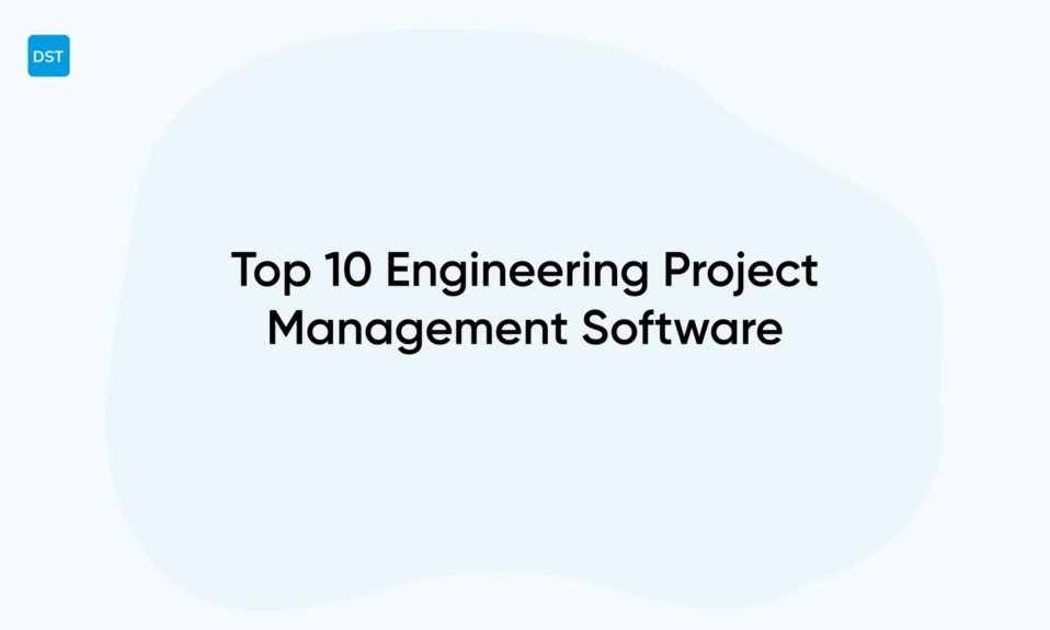 Top 10 Engineering Project Management Software