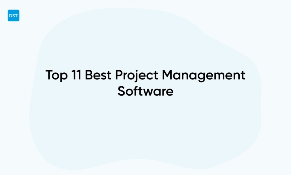 Top 11 Best Project Management Software