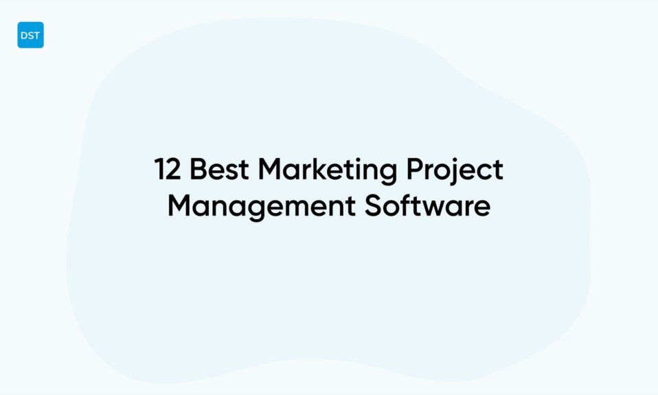 12 Best Marketing Project Management Software
