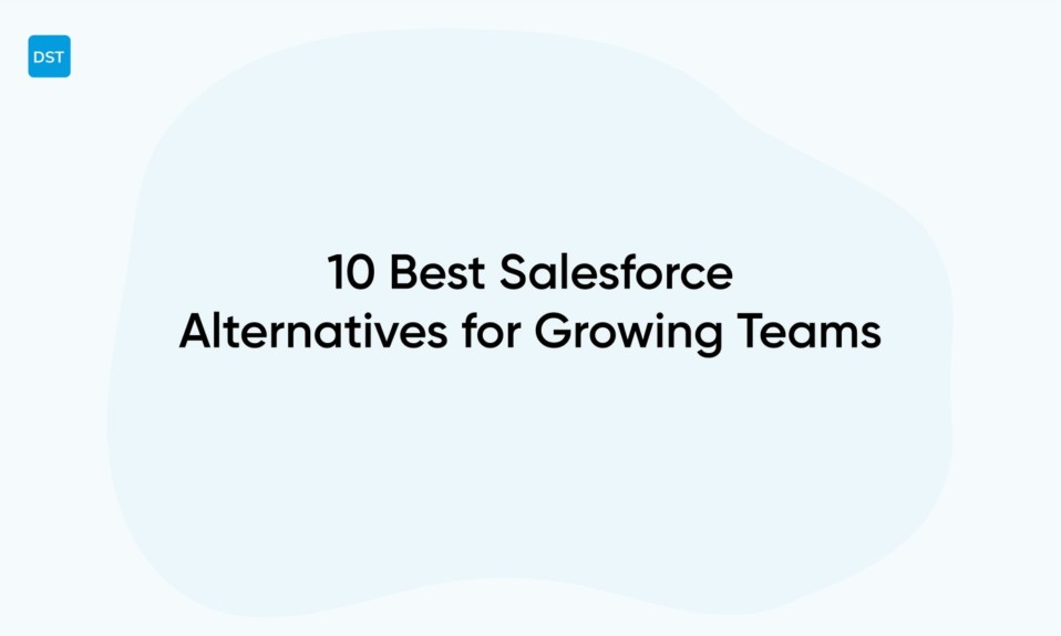 10 Best Salesforce Alternatives for Growing Teams