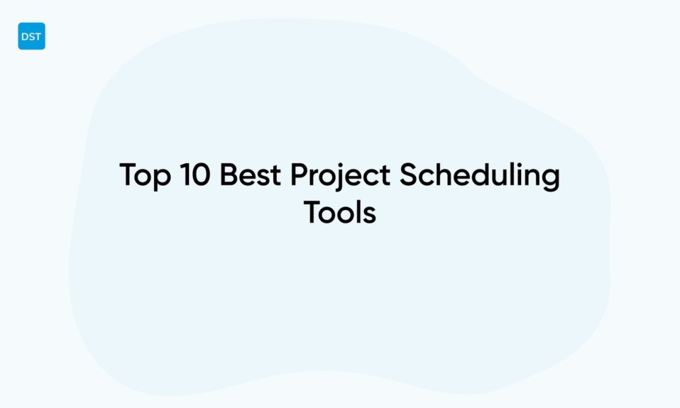 Top 10 Best Project Scheduling Tools