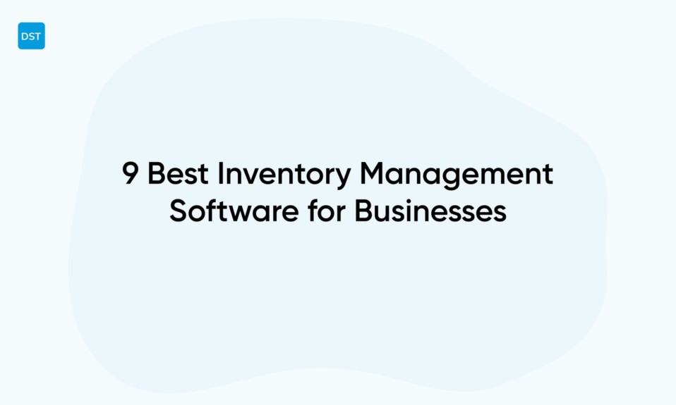 9 Best Inventory Management Software for Businesses
