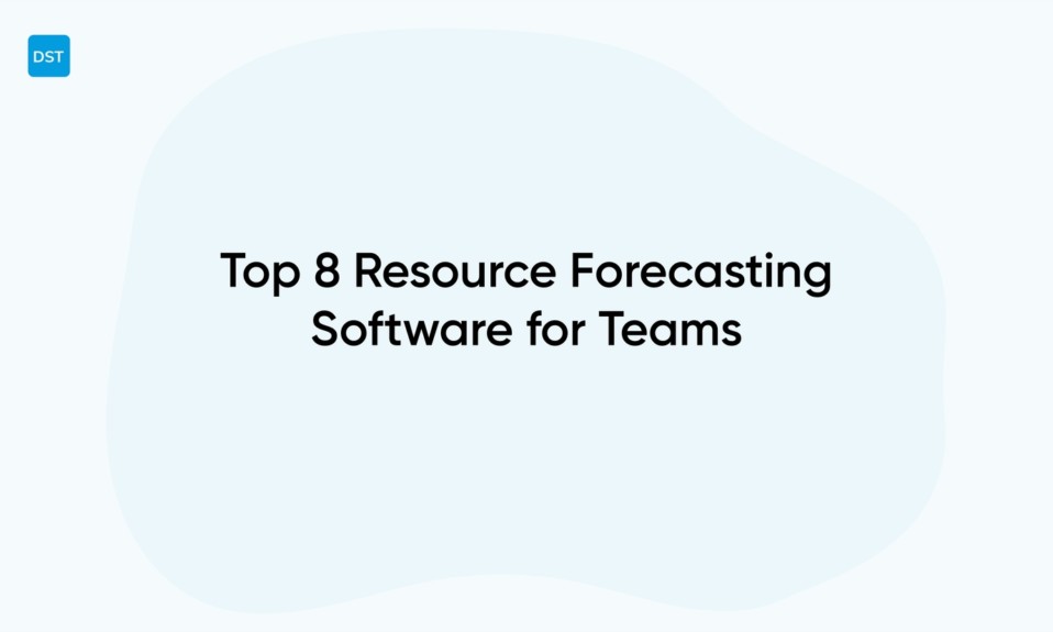Top 8 Resource Forecasting Software for Teams